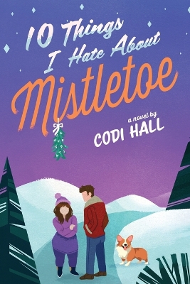 Book cover for 10 Things I Hate about Mistletoe