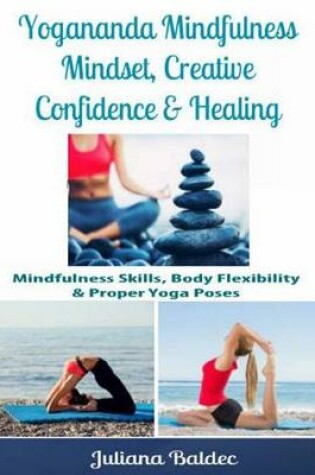 Cover of Yogananda Mindfulness: Mindset, Creative Confidence & Healing