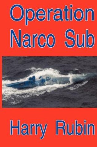 Cover of Operation Narco Sub