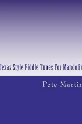 Cover of Texas Style Fiddle Tunes For Mandolin
