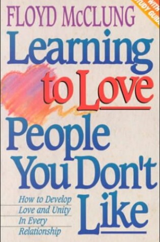 Cover of Learning to Love People You Don't Like