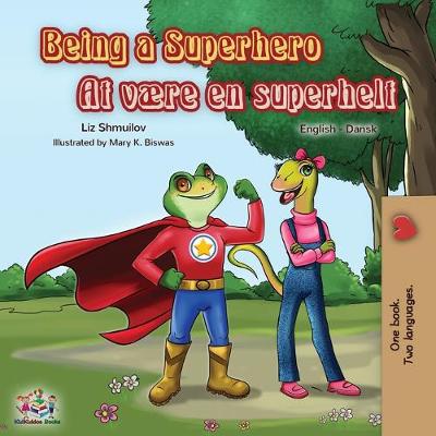 Book cover for Being a Superhero (English Danish Bilingual Book)