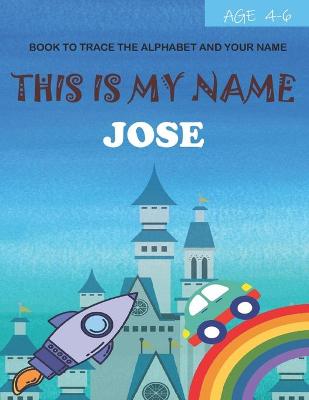 Book cover for This is my name Jose