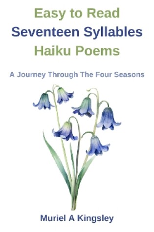 Cover of Easy to Read Seventeen Syllables Haiku Poems