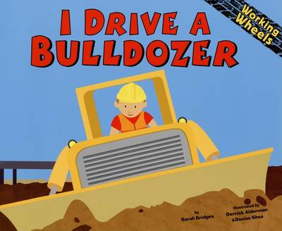 Cover of I Drive a Bulldozer