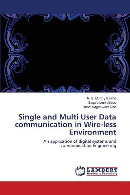 Book cover for Single and Multi User Data communication in Wire-less Environment