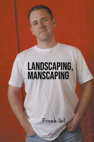 Cover of Landscaping, Manscaping