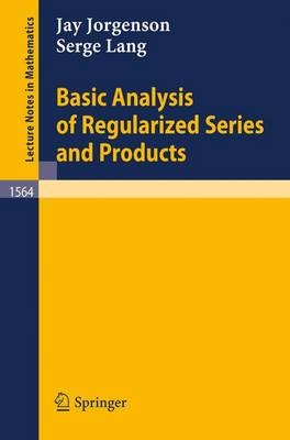 Book cover for Basic Analysis of Regularized Series and Products