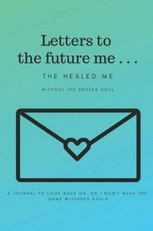 Cover of Letters to the Future Me