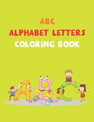 Book cover for Abc Alphabet Letters Coloring Book