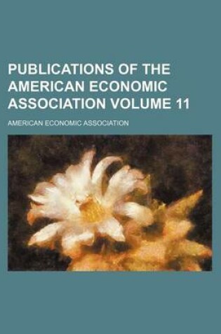 Cover of Publications of the American Economic Association Volume 11