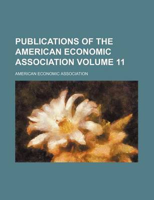 Book cover for Publications of the American Economic Association Volume 11