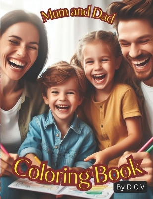Book cover for Mum and Dad Coloring Book
