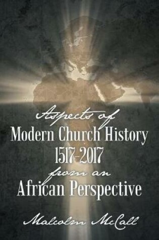 Cover of Aspects of Modern Church History 1517-2017 from an African Perspective