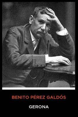 Book cover for Benito Perez Galdos - Gerona