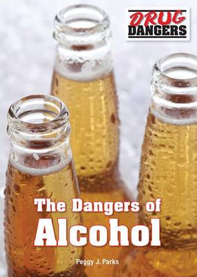 Book cover for The Dangers of Alcohol