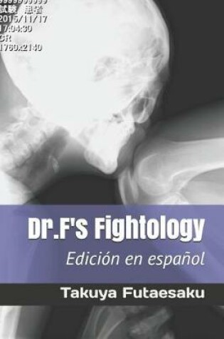 Cover of Dr.F's Fightology Edicion en espanol