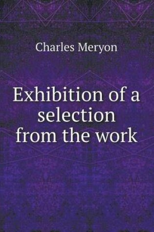 Cover of Exhibition of a selection from the work