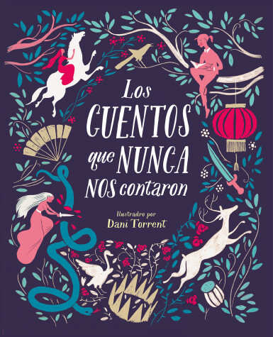 Book cover for Los cuentos que nunca nos contaron / The Stories They Never Told Us