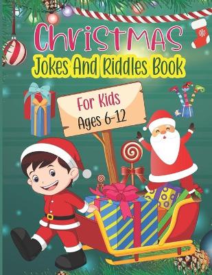 Book cover for Christmas Jokes And Riddles Book For Kids Ages 6-12