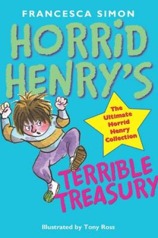Cover of Horrid Henry's Terrible Treasury