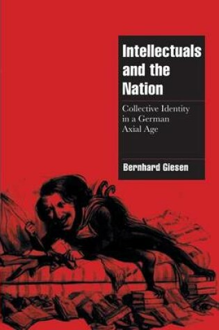 Cover of Intellectuals and the Nation