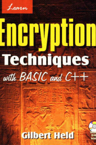 Cover of Learn Encryption Techniques with Basic and C++