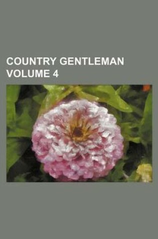 Cover of Country Gentleman Volume 4