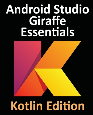 Book cover for Android Studio Giraffe Essentials - Kotlin Edition