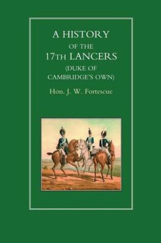 Cover of History of the 17th Lancers (Duke of Cambridges Own)