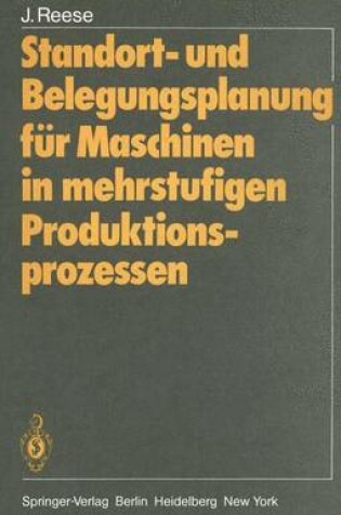 Cover of Standort- und Belegungsplanung für Maschinen in mehrstufigen Produktionsprozessen