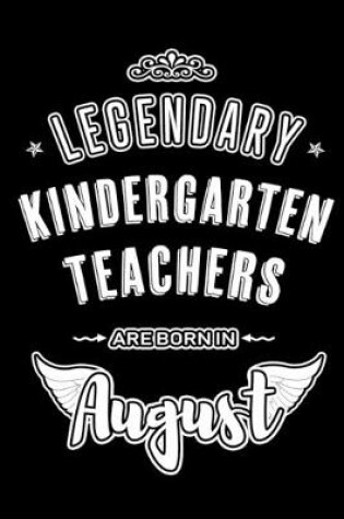 Cover of Legendary Kindergarten Teachers are born in August