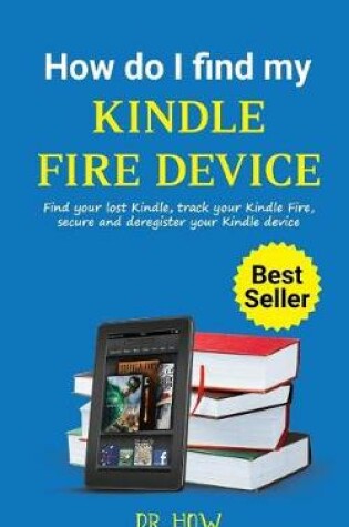 Cover of How Do I Find My Kindle Fire Device