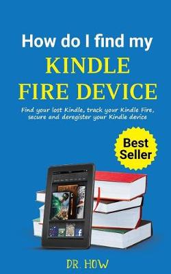 Book cover for How Do I Find My Kindle Fire Device