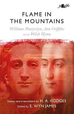 Book cover for Flame in the Mountains - Williams Pantycelyn, Ann Griffiths and the Welsh Hymn