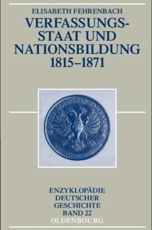 Cover of Verfassungsstaat Und Nationsbildung 1815-1871