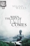 Book cover for When the Day of Evil Comes (Day of Evil Series #1): A Novel of Suspense