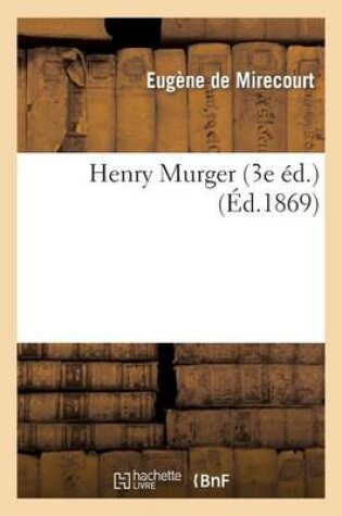 Cover of Henry Murger (3e Ed.)