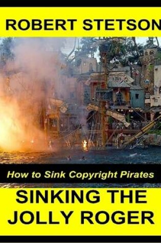 Cover of Sinking the Jolly Roger