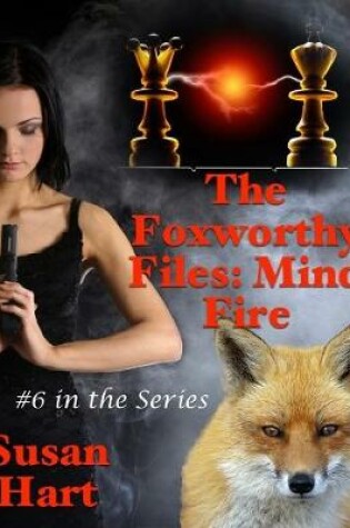 Cover of The Foxworthy Files: Mind Fire - #6 In the Series