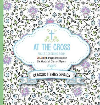 Book cover for At the Cross Adult Coloring Book