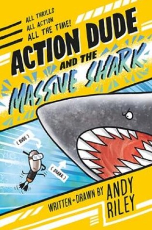 Cover of Action Dude and the Massive Shark