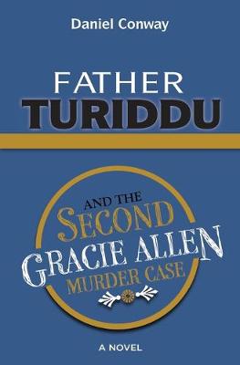 Cover of Father Turiddu and the Second Gracie Allen Murder Case