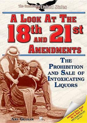 Book cover for A Look at the Eighteenth and Twenty-First Amendments