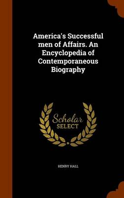 Book cover for America's Successful Men of Affairs. an Encyclopedia of Contemporaneous Biography