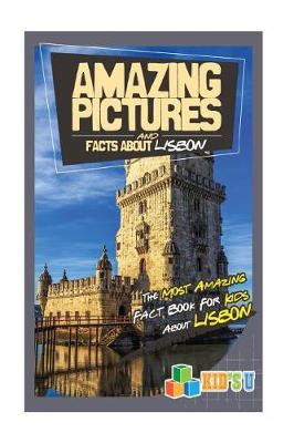 Book cover for Amazing Pictures and Facts about Lisbon