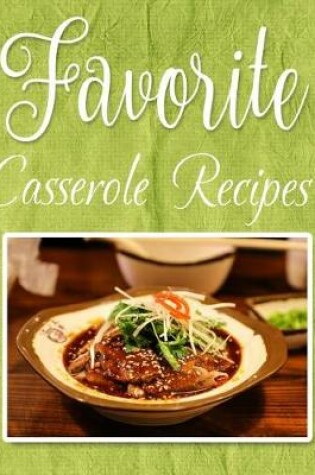 Cover of Favorite Casserole Recipes