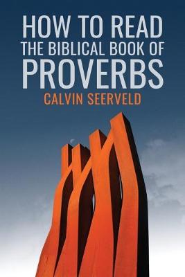 Book cover for How to Read the Biblical Book of Proverbs