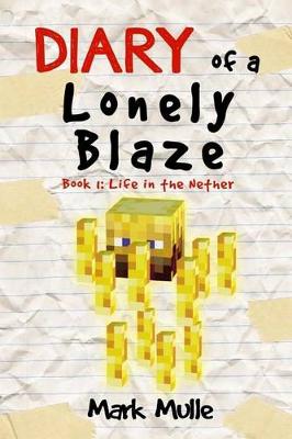 Book cover for Diary of a Lonely Blaze (Book 1)