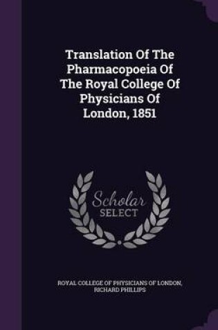 Cover of Translation of the Pharmacopoeia of the Royal College of Physicians of London, 1851